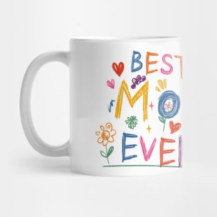 BEST MOM EVER! Mug